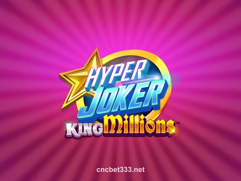 Hyper Joker King Millions cnc bet
